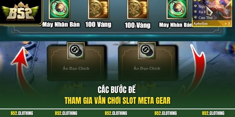 Các bước để tham gia ván chơi slot Meta Gear