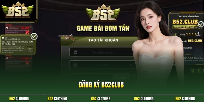 Đăng Ký B52CLUB - Hướng Dẫn Nhanh Cho Mọi Người Chưa Biết