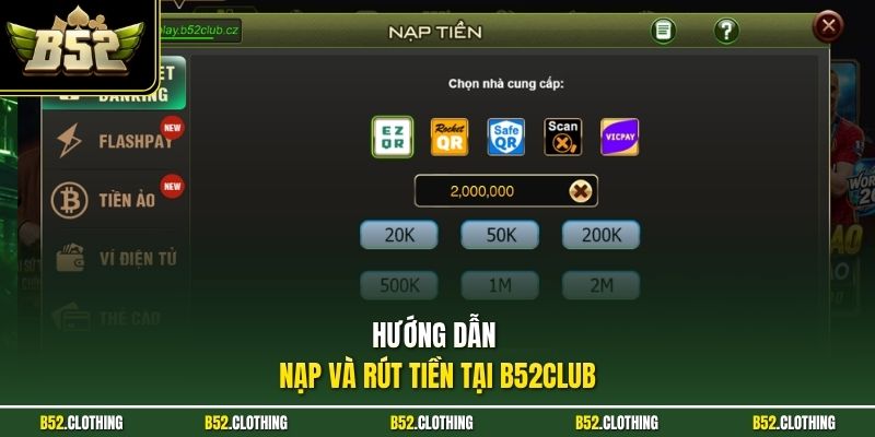 Hướng dẫn nạp rút tiền nhanh tại b52club