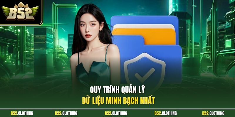Quy trình quản lý dữ liệu minh bạch nhất