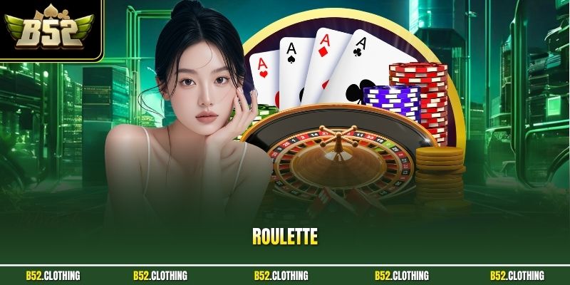 Roulette B52CLUB - Trải Nghiệm Trò Chơi Đặt Cược Đặc Sắc