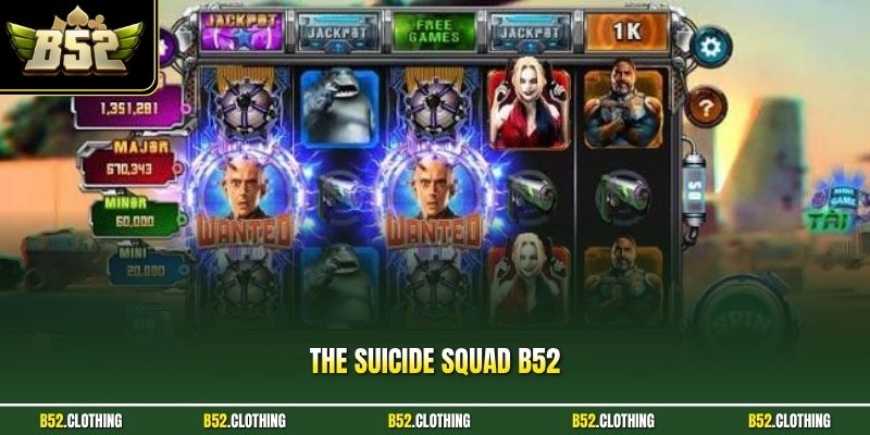 The Suicide Squad B52| Khám Phá Trò Chơi Nổ Hũ Đỉnh Cao 2026