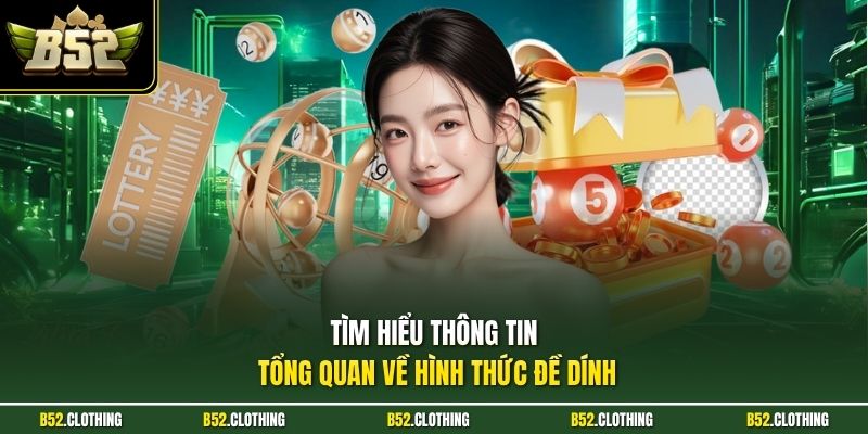 Tìm hiểu thông tin tổng quan về hình thức đề dính